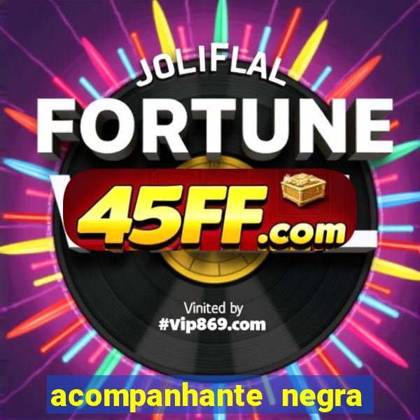 acompanhante negra porto alegre